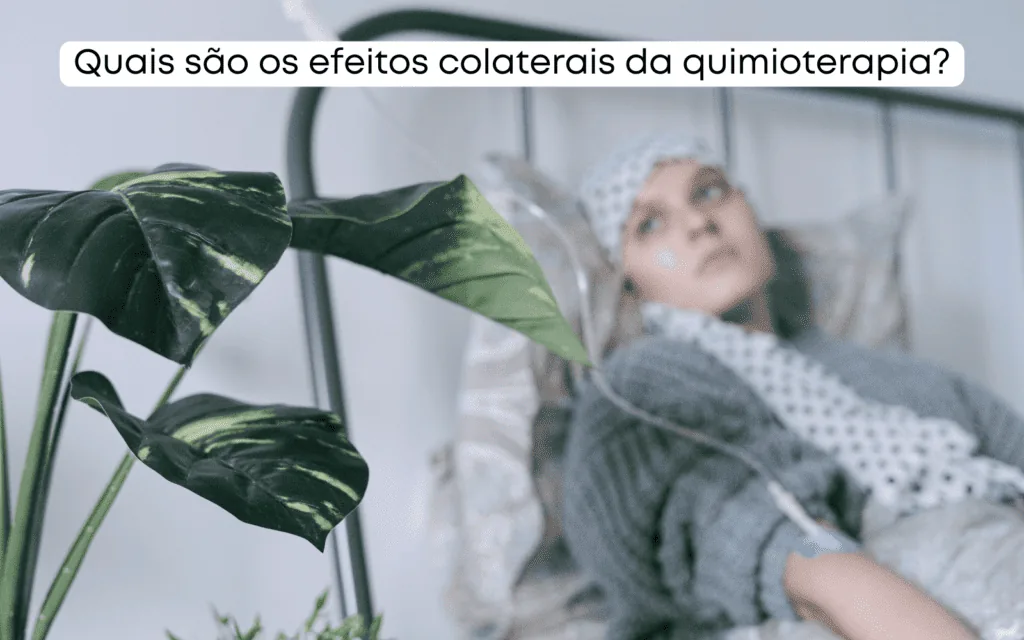 Quais sao os efeitos colaterais da quimioterapia 1